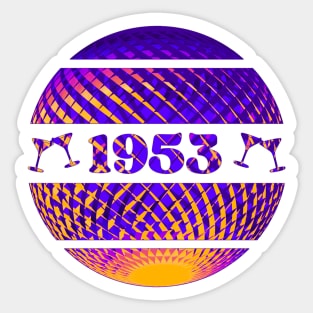 1953 - 70th birthday celebration Sticker